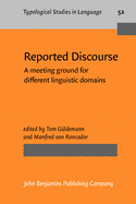 Reported Discourse: A Meeting Ground for Different Linguistic Domains