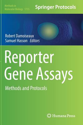 Reporter Gene Assays: Methods and Protocols - Damoiseaux, Robert (Editor), and Hasson, Samuel (Editor)
