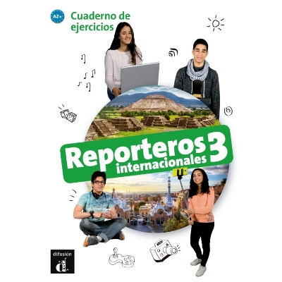 Reporteros internacionales 3 - Cuaderno de ejercicios. A2+ - Various authors, and Hernandez, Sarah Ruth Talledo, and Bruna Bonetto, Barbara