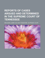 Reports of Cases Argued and Determined in the Supreme Court of Tennessee: Vol. XI