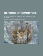 Reports of Committees: 30th Congress, 1st Session - 48th Congress, 2nd Session