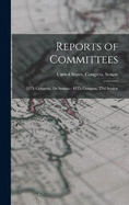 Reports of Committees: 30Th Congress, 1St Session - 48Th Congress, 2Nd Session
