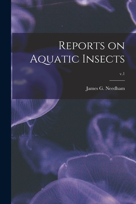 Reports on Aquatic Insects; v.1 - Needham, James G (James George) 186 (Creator)