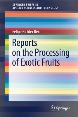 Reports on the Processing of Exotic Fruits - Richter Reis, Felipe