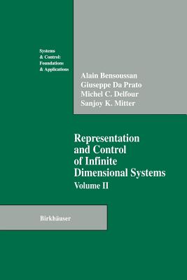 Representation and Control of Infinite Dimensional Systems - Bensoussan, Alain, and Da Prato, Giuseppe, and Delfour, Michel C