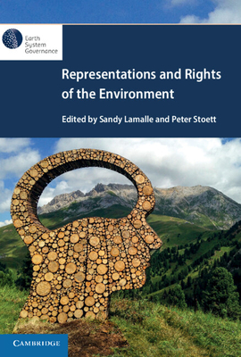 Representations and Rights of the Environment - Lamalle, Sandy (Editor), and Stoett, Peter (Editor)