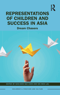 Representations of Children and Success in Asia: Dream Chasers