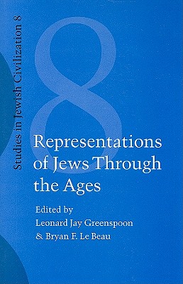 Representations of Jews Through the Ages. - Greenspoon, Leonard Jay, and Hilfiker, David