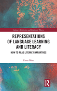 Representations of Language Learning and Literacy: How to Read Literacy Narratives