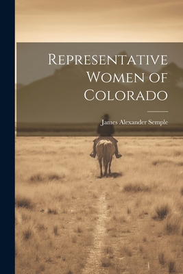 Representative Women of Colorado - Semple, James Alexander