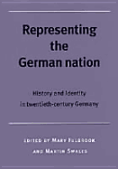 Representing the German Nation - Fulbrook, Mary (Editor), and Swales, Martin (Editor)