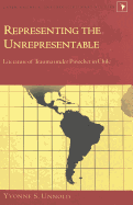 Representing the Unrepresentable: Literature of Trauma Under Pinochet in Chile - Varona-Lacey, Gladys M (Editor), and Unnold, Yvonne S