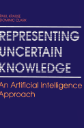 Representing Uncertain Knowledge: An Artificial Intelligence Approach