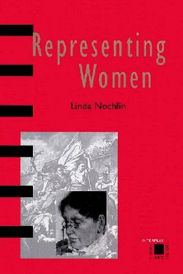 Representing Women - Nochlin, Linda