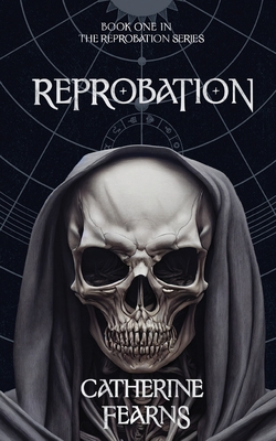 Reprobation: A Supernatural Thriller - Fearns, Catherine