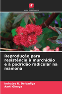 Reprodu??o para resist?ncia ? murchid?o e ? podrid?o radicular na mamona