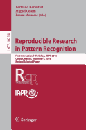 Reproducible Research in Pattern Recognition: First International Workshop, Rrpr 2016, Cancun, Mexico, December 4, 2016, Revised Selected Papers