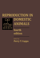 Reproduction in Domestic Animals - Cupps, Perry T (Editor), and Cupps Perry Ed