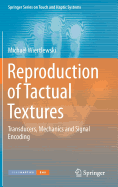 Reproduction of Tactual Textures: Transducers, Mechanics and Signal Encoding