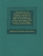 Reproductions de Manuscrits Enlumines; Cinquante Planches En Phototypie D'Apres Les Mss. de La Bibliotheque Medicea Laurenziana. Pref. Et Notes de Guido Biagi