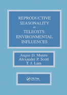 Reproductive Seasonality in Teleosts: Environmental Influences