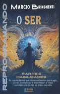 Reprogramando o Ser: Frequncias Divinas para Transformar Vida e Identidade: Parte III - Habilidades
