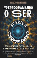 Reprogramando o Ser: Frequ?ncias Divinas para Transformar Vida e Identidade: Parte III - Habilidades