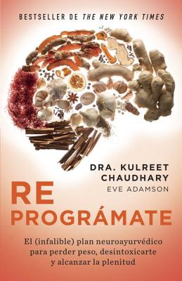 Reprogramate: (Spanish-Language Edition of the Prime) - Chaudhary, Kulreet