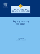 Reprogramming the Brain: Volume 157
