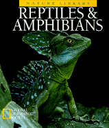 Reptiles & Amphibians - National Geographic Society, and Howell, Catherine H