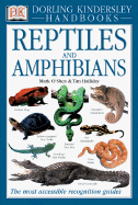 Reptiles and Amphibians - O'Shea, Mark, and Halliday, Tim, and Metcalf, Jonathan (Editor)