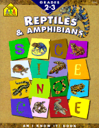 Reptiles and Amphibians - School Zone Publishing, and Hall, Julie