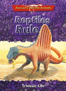 Reptiles Rule: Triassic Life