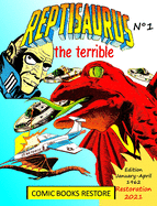 Reptisaurus, the terrible n 1: Two adventures from january and april 1962 (originally issues 3 - 4)