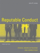 Reputable Conduct: Ethical Issues in Policing and Corrections - Jones, John Raymond