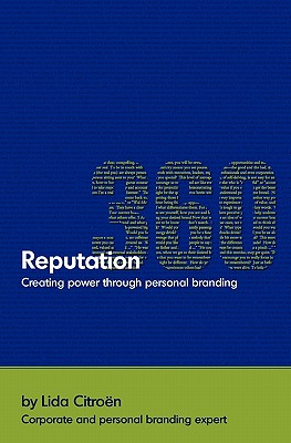 Reputation 360: Creating power through personal branding - Citroen, Lida, and Thorn, Patti (Editor), and Maiwald, Scott (Designer)