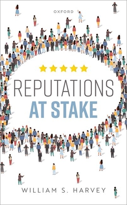 Reputations At Stake - Harvey, William S.