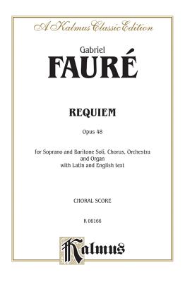 Requiem, Op. 48: Satb with Sb Soli (Orch.) (Latin, English Language Edition) - Faur?, Gabriel (Composer)
