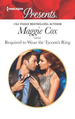 Required to Wear the Tycoon's Ring - Cox, Maggie