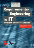 Requirements-Engineering in It Effizient Und Verstndlich: Praxisrelevantes Wissen in 24 Schritten