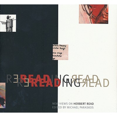 Rereading Read: New Views on Herbert Read - Paraskos, Michael (Editor)