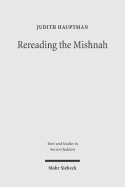Rereading the Mishnah: A New Approach to Ancient Jewish Texts
