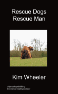 Rescue Dogs Rescue Man