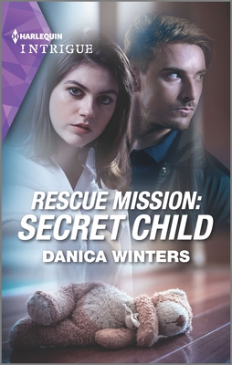 Rescue Mission: Secret Child - Winters, Danica