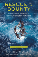 Rescue of the Bounty (Young Readers Edition): Disaster and Survival in Superstorm Sandy