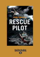 Rescue Pilot: The Daring Adventures of a New Zealand Search and Rescue Pilot