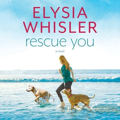 Rescue You - Whisler, Elysia, and Larsen, Lisa (Read by)