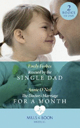 Rescued By The Single Dad: Rescued by the Single Dad / the Doctor's Marriage for a Month