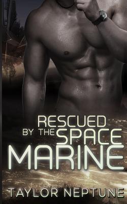 Rescued by the Space Marine - Neptune, Taylor