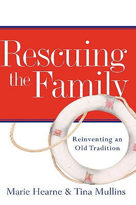 Rescuing the Family - Mullins, Tina, and Hearne, Marie